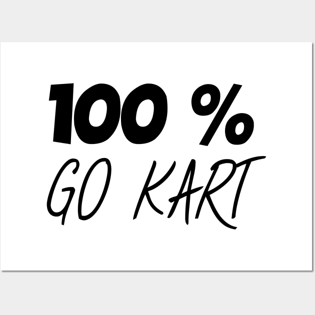 100 % go kart Wall Art by maxcode